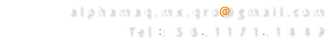 alphamaq.mx.qro@gmail.com Tel : 56.1171.1449