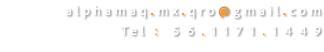 alphamaq.mx.qro@gmail.com
Tel : 56.1171.1449